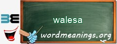 WordMeaning blackboard for walesa